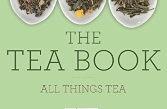 The Tea Book: All Things Tea