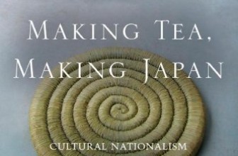 Making Tea, Making Japan: Cultural Nationalism in Practice