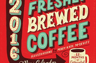 Freshly Brewed Coffee Mini Wall Calendar 2016